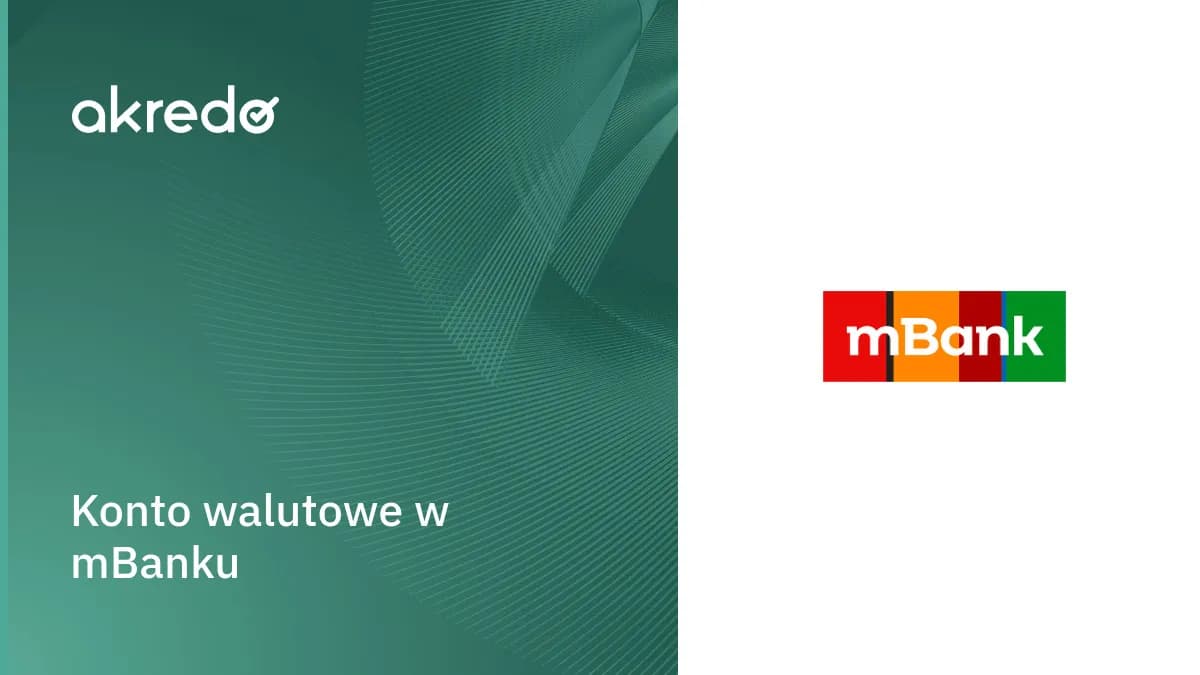 Jak założyć konto walutowe w mBank - proste kroki i wymagania Jak założyć konto walutowe w mBank - proste kroki i wymagania
